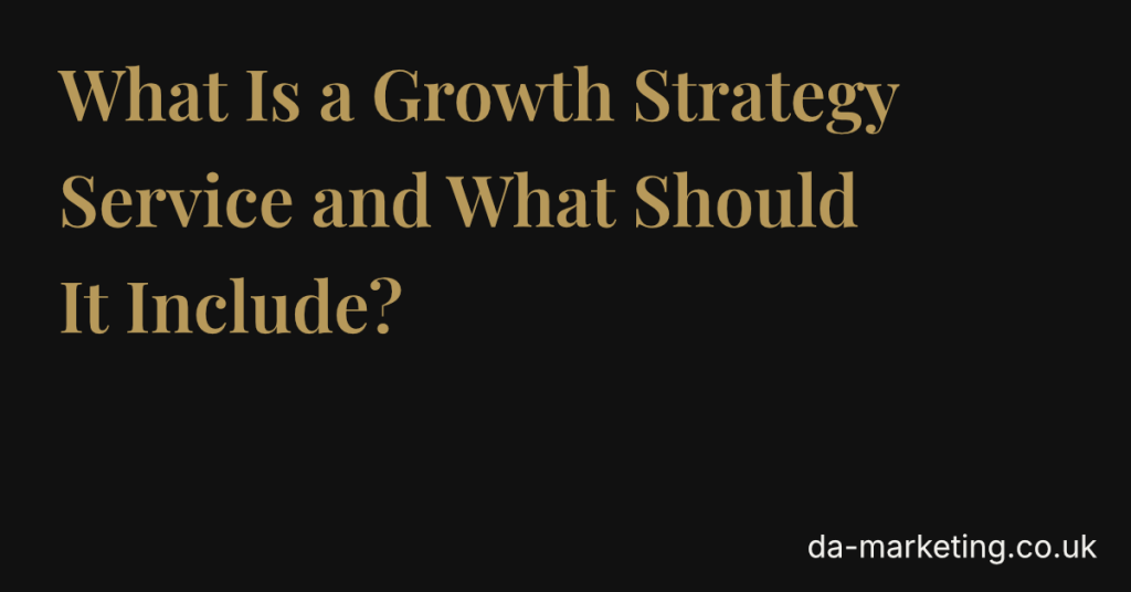 what is a growth strategy service and what should it include